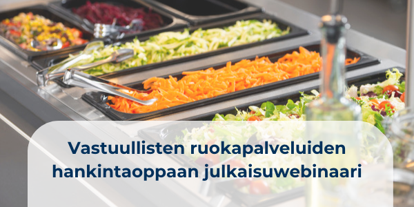 Vastuullisten ruokapalveluiden hankintaoppaan julkaisuwebinaari